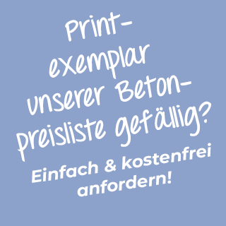 Fordern Sie Ihre kostenfreie Beton-Preisliste an!